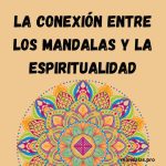 La conexión entre los mandalas y la espiritualidad